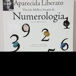 Vivendo Melhor Atraves Da Numerologia