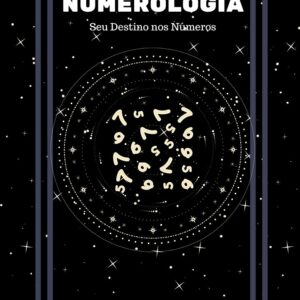 Numerologia: Seu Destino nos Números