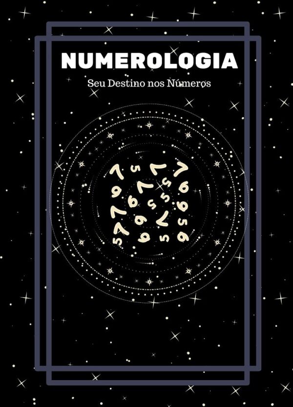 Numerologia: Seu Destino nos Números - Energia do Universo