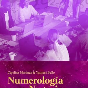 Numerología para negocios: ¿Qué debo saber antes de iniciar una empresa" (Spanish Edition)