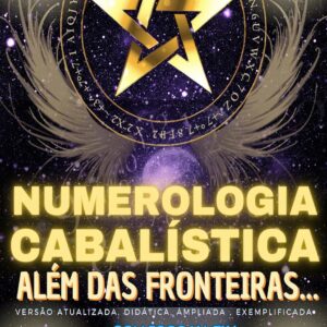 NUMEROLOGIA CABALÍSTICA ALÉM DAS FRONTEIRAS( Color 8,25x11" Ebook)...: Versão atualizada, didática, ampliada, exemplificada... Com Foco na TUA MISSÃO DE ... didática, ampliada, exemplificada... Série)