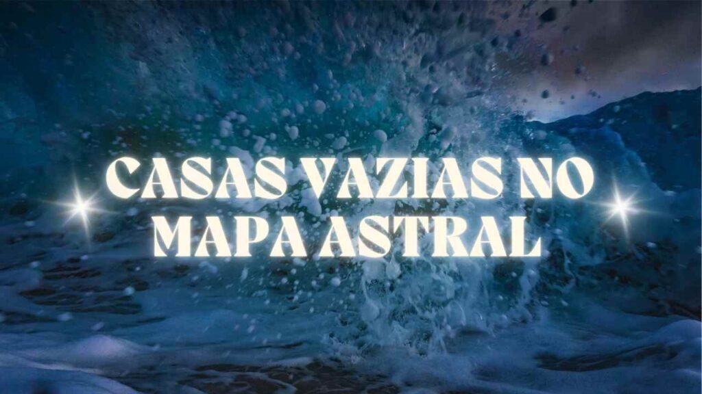 Casas vazias no mapa astral