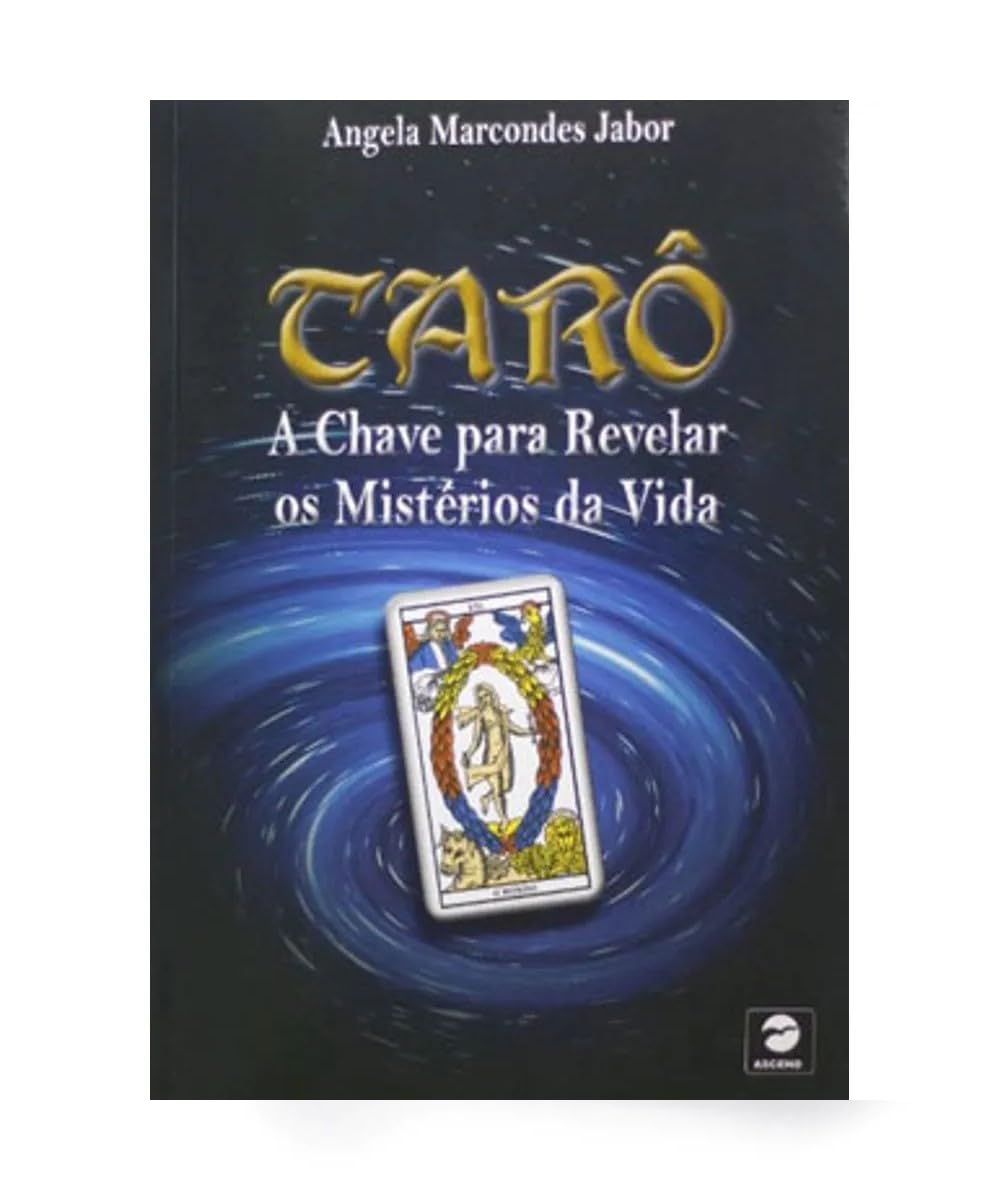 Tarô - A Chave Para Revelar Os Mistérios Da Vida