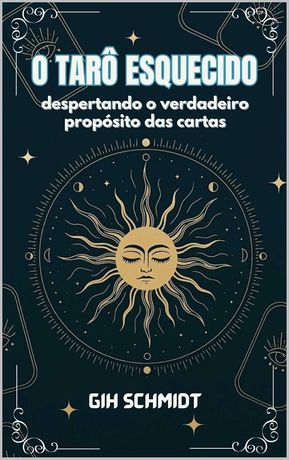 O Tarô Esquecido: despertando o verdadeiro propósito das cartas
